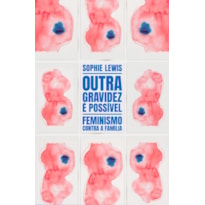 OUTRA GRAVIDEZ É POSSÍVEL