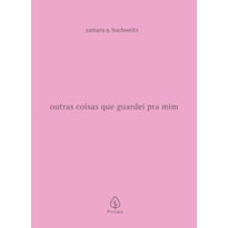 OUTRAS COISAS QUE GUARDEI PRA MIM