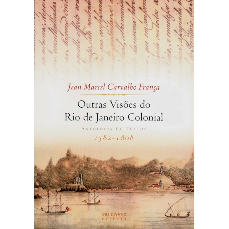 OUTRAS VISÕES DO RIO DE JANEIRO COLONIAL