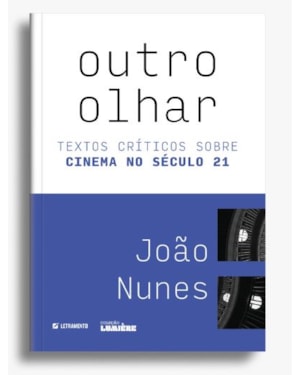 Outro olhar: textos críticos sobre cinema no século 21