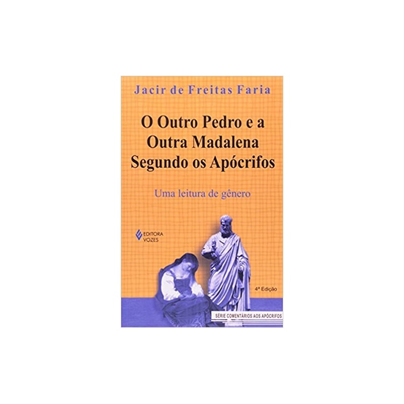 OUTRO PEDRO E A OUTRA MADALENA SEGUNDO OS APÓCRIFOS - UMA LEITURA DE GÊNERO