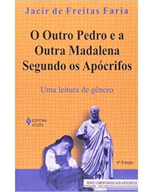 OUTRO PEDRO E A OUTRA MADALENA SEGUNDO OS APÓCRIFOS - UMA LEITURA DE GÊNERO