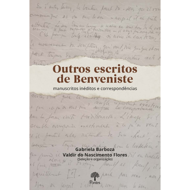 OUTROS ESCRITOS DE BENVENISTE - MANUSCRITOS INÉDITOS E CORRESPONDÊNCIAS
