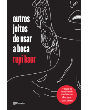 OUTROS JEITOS DE USAR A BOCA: (POESIA URBANA)