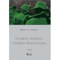 OUTROS SUJEITOS, OUTRAS PEDAGOGIAS