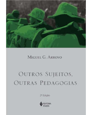 OUTROS SUJEITOS, OUTRAS PEDAGOGIAS
