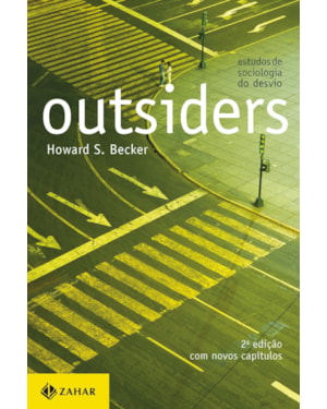 OUTSIDERS: ESTUDOS DE SOCIOLOGIA DO DESVIO (2A EDIÇÃO)