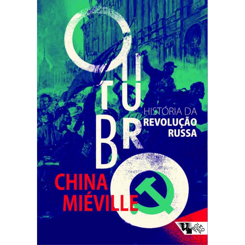 OUTUBRO: HISTÓRIA DA REVOLUÇÃO RUSSA