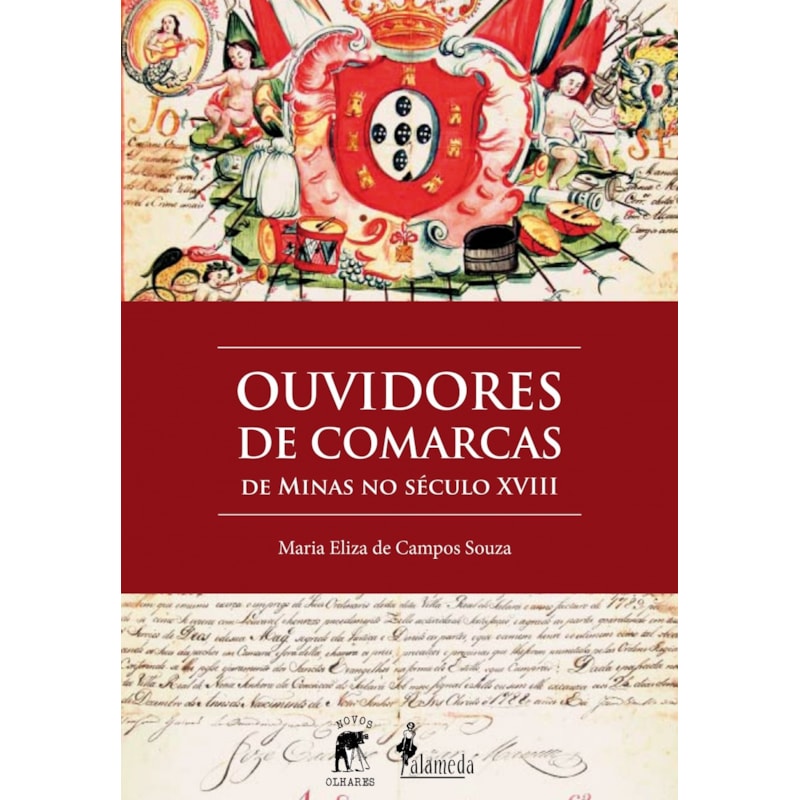 Ouvidores de comarcas: de Minas no século XVIII