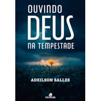 OUVINDO DEUS NA TEMPESTADE