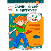 Ouvir, dizer e escrever 1 - actividades com os sons x, j, ch