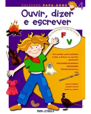 Ouvir, dizer e escrever 4 - actividades com os sons f, v