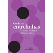 OUVIR NAS ENTRELINHAS: O VALOR DA ESCUTA NAS PRÁTICAS DE LEITURA
