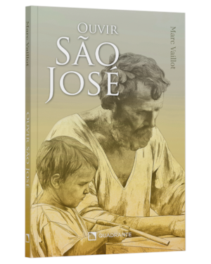 OUVIR SÃO JOSÉ: PAI, MODELO E COMPANHEIRO NO CAMINHO