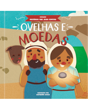 Ovelhas e moedas: Coleção histórias que Jesus contou
