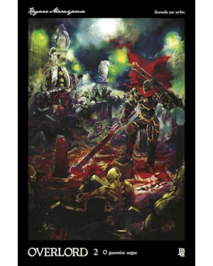 OVERLORD - O GUERREIRO NEGRO - VOL. 02 (NOVEL)