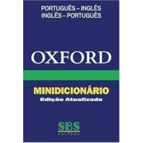 OXFORD MINIDICIONARIO PORTUGUES-INGLES / INGLES-PORTUGUES - EDICAO ATUALIZA