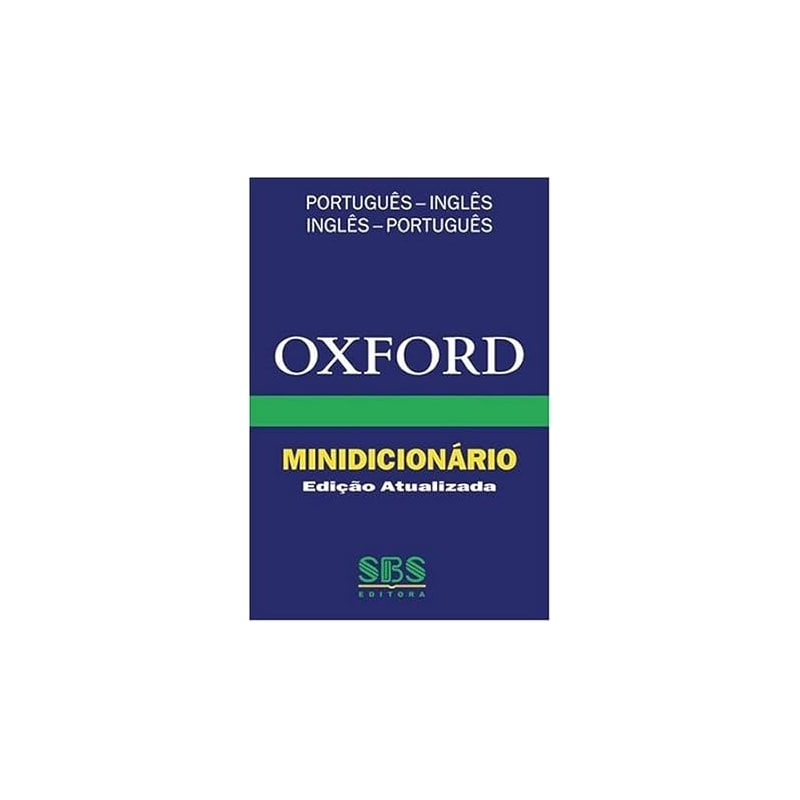 OXFORD MINIDICIONARIO PORTUGUES-INGLES / INGLES-PORTUGUES - EDICAO ATUALIZA