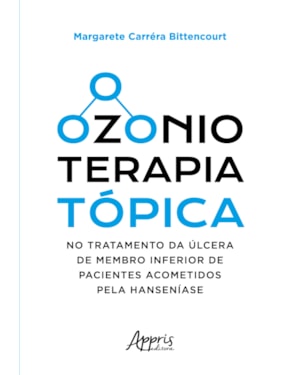 OZONIOTERAPIA TÓPICA NO TRATAMENTO DA ÚLCERA DE MEMBRO INFERIOR DE PACIENTES ACOMETIDOS PELA HANSENÍASE