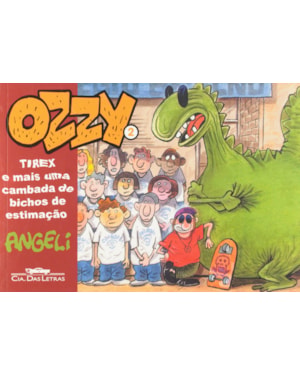 OZZY 2: TIREX E MAIS UMA CAMBADA DE BICHOS DE ESTIMAÇÃO