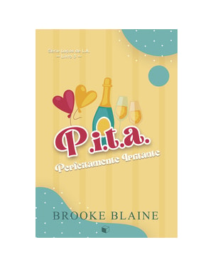 P.I.T.A: PERFEITAMENTE IRRITANTE (LAÇOS DE L. A. LIVRO 3)