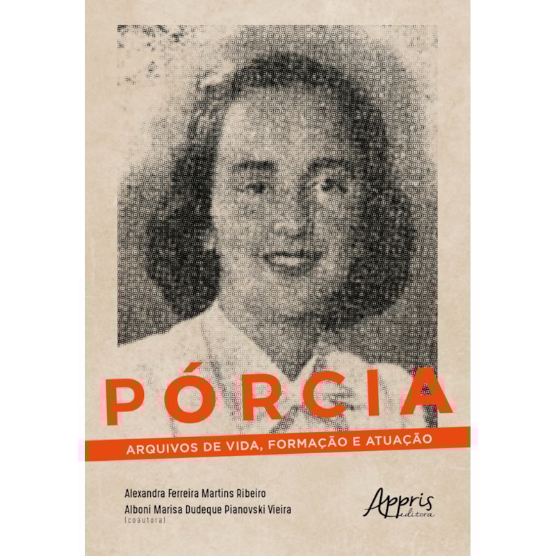 P Ó R C I A: ARQUIVOS DE VIDA, FORMAÇÃO E ATUAÇÃO