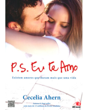 P.S. EU TE AMO - EXISTEM AMORES QUE DURAM MAIS QUE UMA VIDA