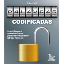 P4L4VR4S CODIFICADAS: EXERCÍCIOS PARA O CÉREBRO: FORME PALAVRAS COMBINANDO LETRAS E NÚMEROS