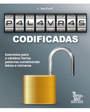 P4L4VR4S CODIFICADAS: EXERCÍCIOS PARA O CÉREBRO: FORME PALAVRAS COMBINANDO LETRAS E NÚMEROS