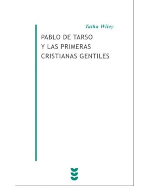 PABLO DE TARSO Y LAS PRIMERAS CRISTIANAS GENTILES
