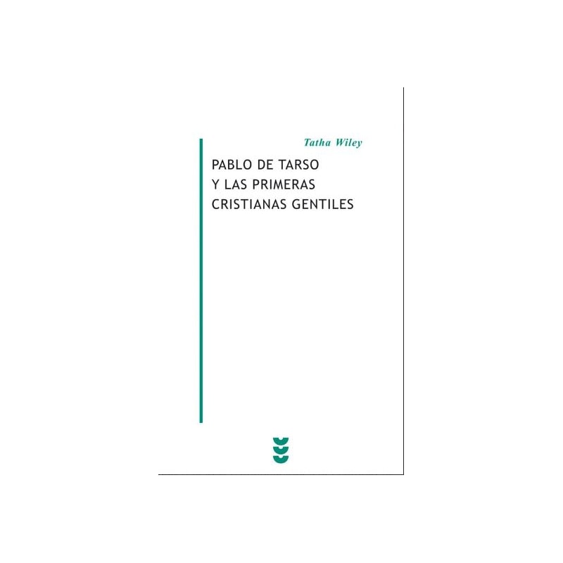PABLO DE TARSO Y LAS PRIMERAS CRISTIANAS GENTILES