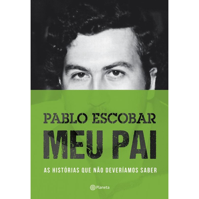 PABLO ESCOBAR: MEU PAI: 2ª EDIÇÃO