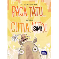 PACA, TATU... CUTIA, SIM!
