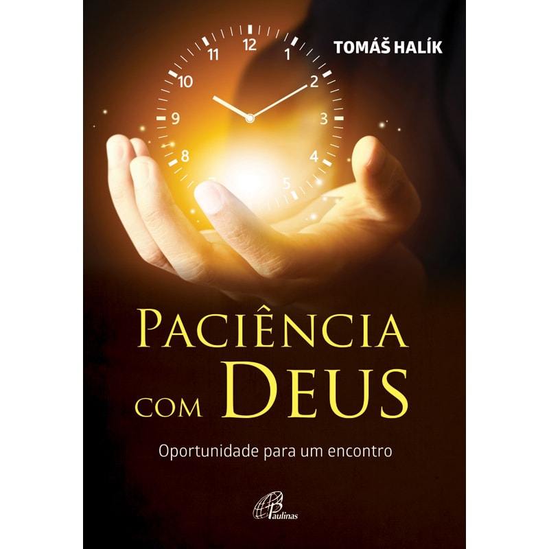 PACIÊNCIA COM DEUS: OPORTUNIDADE PARA UM ENCONTRO