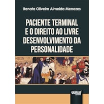 PACIENTE TERMINAL E O DIREITO AO LIVRE DESENVOLVIMENTO DA PERSONALIDADE