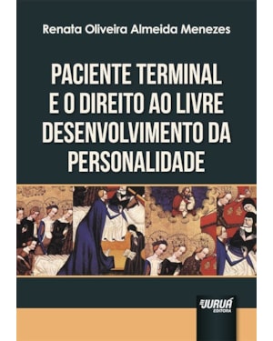 PACIENTE TERMINAL E O DIREITO AO LIVRE DESENVOLVIMENTO DA PERSONALIDADE