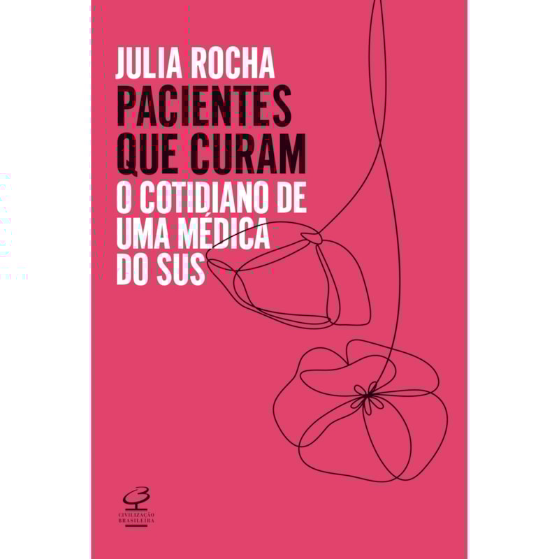 PACIENTES QUE CURAM: O COTIDIANO DE UMA MÉDICA DO SUS