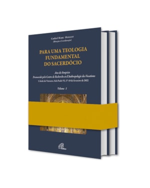 PACK - PARA UMA TEOLOGIA FUNDAMENTAL DO SACERDÓCIO