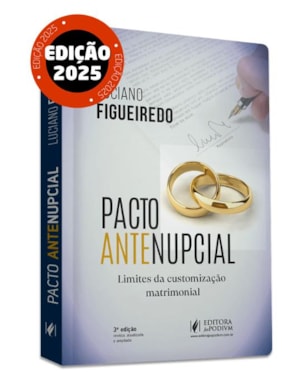 PACTO ANTENUPCIAL - LIMITES DA CUSTOMIZAÇÃO MATRIMONIAL