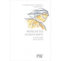 Padecer do significante: a questão do sujeito