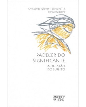 Padecer do significante: a questão do sujeito