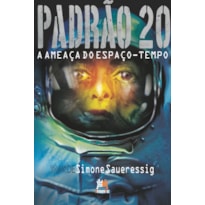PADRÃO 20: A AMEAÇA DO ESPAÇO-TEMPO