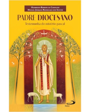 Padre Diocesano - Testemunha do mistério pascal
