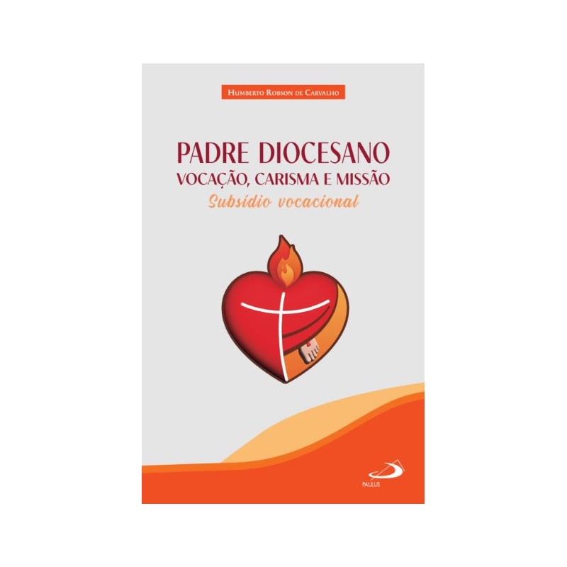 PADRE DIOCESANO - VOCAÇÃO, CARISMA E MISSÃO