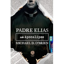 PADRE ELIAS: UM APOCALIPSE