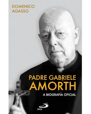 Padre Gabriele Amorth - A Biografia oficial