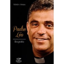 PADRE LÉO - BIOGRAFIA