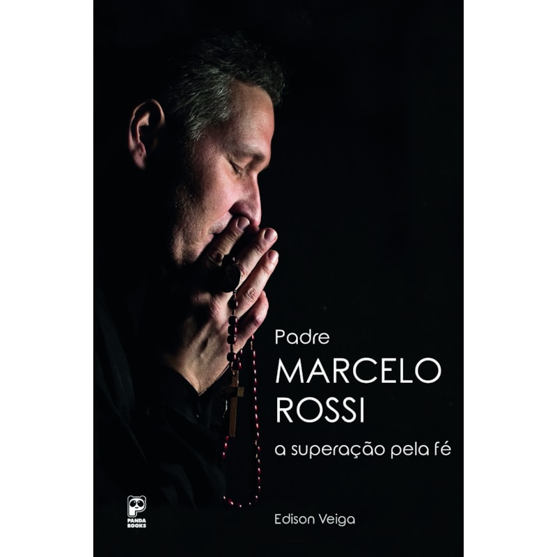 PADRE MARCELO ROSSI: A SUPERAÇÃO PELA FÉ