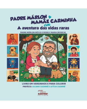 PADRE MÁRLON E MAMÃE CARMINHA EM A AVENTURA DAS VIDAS RARAS.