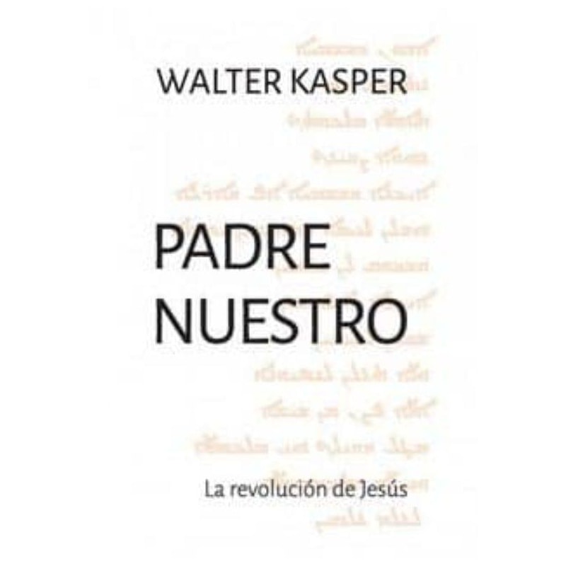 PADRE NUESTRO: LA REVOLUCION DE JESUS